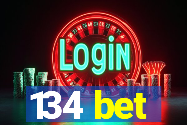 134 bet